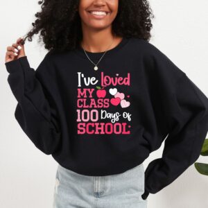 100 days of loving my class sweatshirt