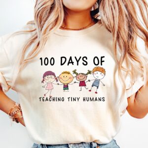 100 days of teaching tiny humans teacher t shirt