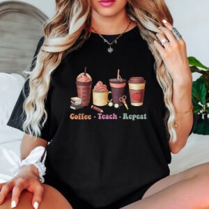 coffee teach repeat unisex teacher shirt
