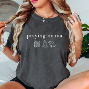 praying mama t shirt