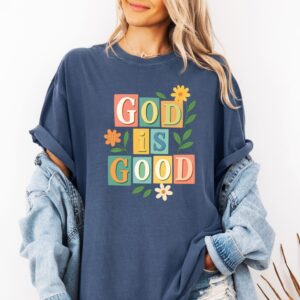 God is good t shirt